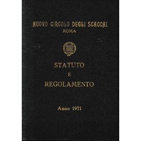 Statuto e regolamento. Nuovo circolo degli scacchi.