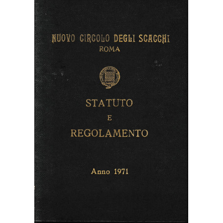 Statuto e regolamento. Nuovo circolo degli scacchi.