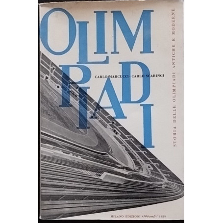 Olimpiadi. Storia delle olimpiadi antiche e moderne
