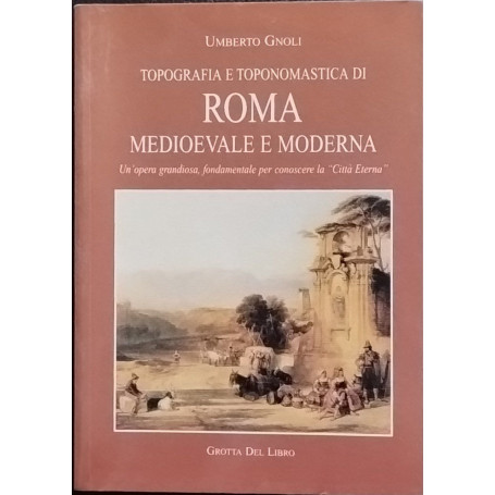 Topografie e toponomastica di Roma medioevale e moderna