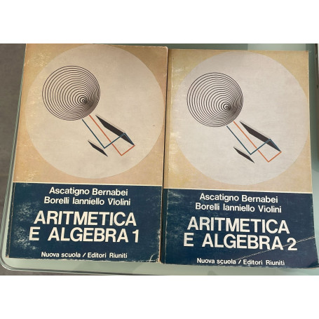 Aritmetica e algebra per le scuole medie superiori 1-2