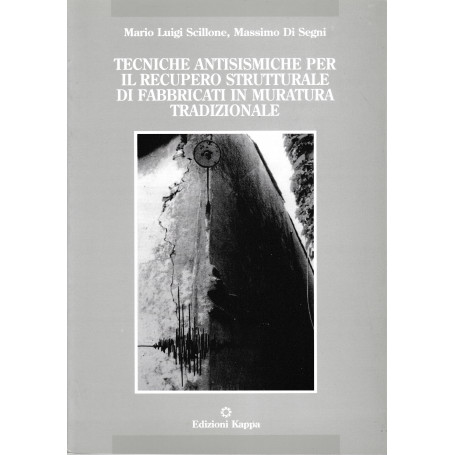 Tecniche antisismiche per il recupero strutturale di fabbricati in muratura tradizionale