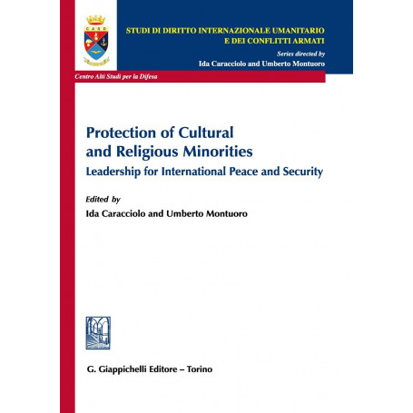 Protection of cultural and religious minorities. Leadership for international peace and security (vol. 6°)