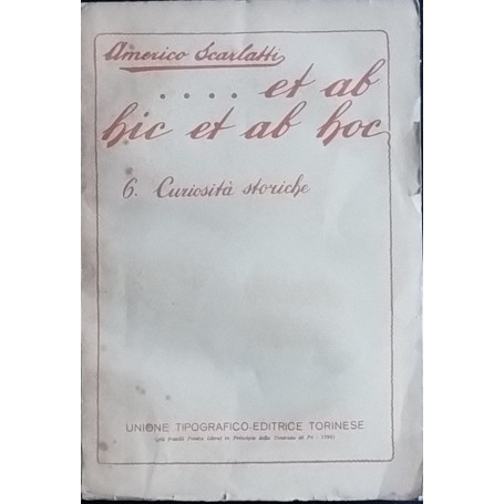 ..Et ab hic et ab hoc. 6 Curiosità storiche