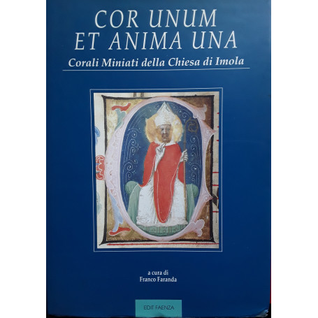 Cor unum et anima una. Corali miniati della Chiesa di Imola