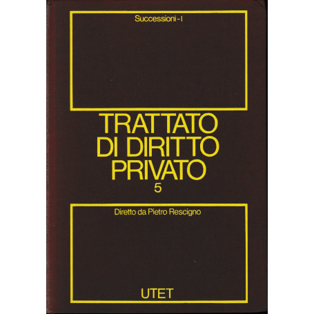 Trattato di diritto privato vol 5: Successioni. 1