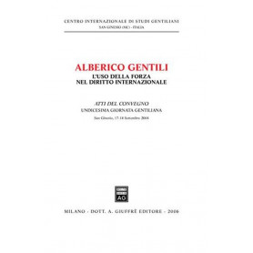 Alberico gentili: l'uso della forza nel diritto internazionale