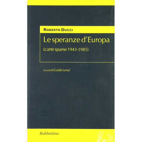 Le speranze d'Europa (carte sparse 1943-1985)