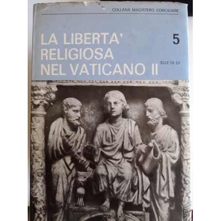 La libertà religiosa nel Vaticano II 5