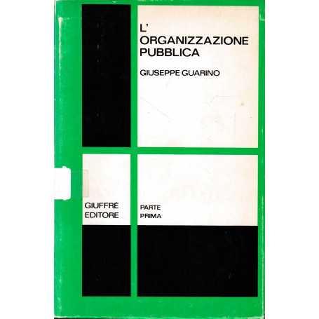 L'organizzazione pubblica. Parte prima