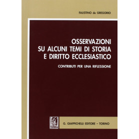 Osservazioni su alcuni temi di storia e diritto ecclesiastico. Contributi per una riflessione