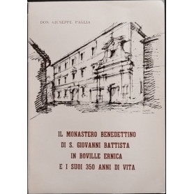 Il monastero benedettino di S. Giovanni Battista in Boville Ernica e i suoi 350 anni di vita