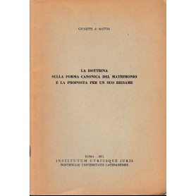 La dottrina sulla forma canonica del matrimonio e la proposta per un suo riesame.