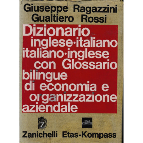 Dizionario inglese-italiano italiano-inglese con Glossario bilingue di economia e organizzazione aziendale.