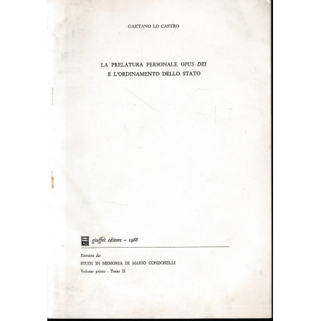 Estratto da: Studi in memoria di Mario Condorelli vol. 1° tomo II. La prelatura personale Opus Dei e l'ordinamento dello Stato