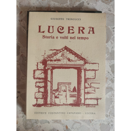 Lucera: storia e volti nel tempo