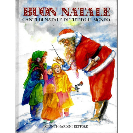 Buon Natale. Canti di Natale di tutto il Mondo