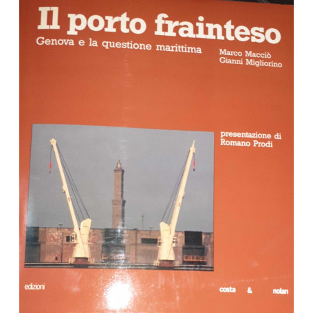 Il porto frainteso. Genova e la questione marittima