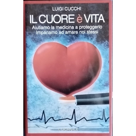 Il cuore è vita. Aiutiamo la medicina a proteggerlo. Impariamo ad amare noi stessi