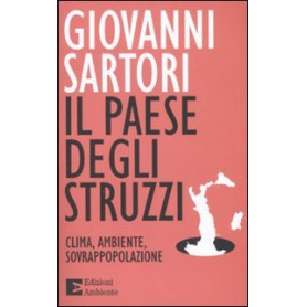 Il paese degli struzzi. Clima ambiente sovrappopolazione