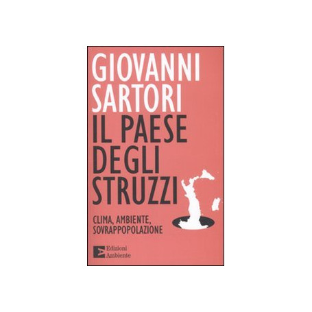 Il paese degli struzzi. Clima ambiente sovrappopolazione