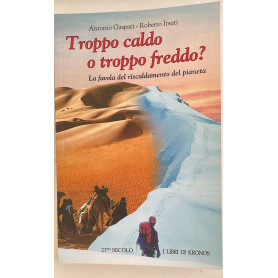 Troppo caldo o troppo freddo? La favola del riscaldamento del pianeta