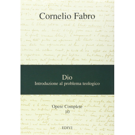 Opere complete. Dio. Introduzione al problema teologico (Vol. 10)