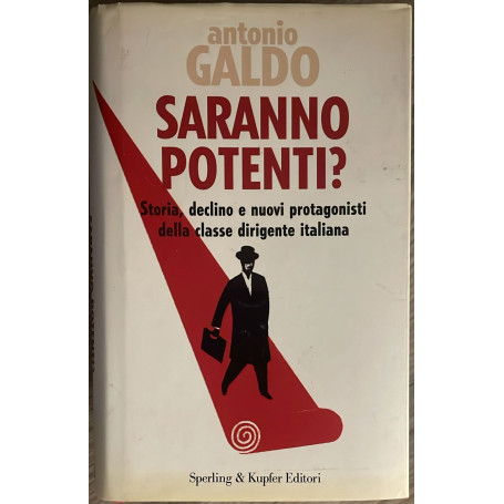 Saranno potenti? Storia declino e nuovi protagonisti della classe dirigente italiana