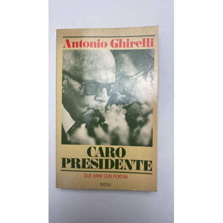 Caro Presidente. Due Anni con Pertini