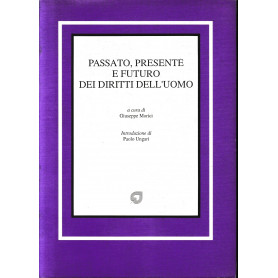 Passato presente e futuro dei diritti dell'uomoLibrisaggi
