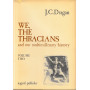 We the Thracians and our multimillenary history. Due volumi.