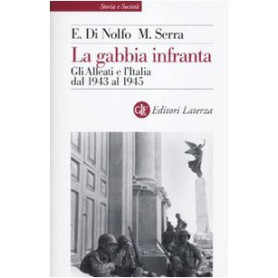 La gabbia infranta : gli alleati e l'Italia dal 1943 al 1945