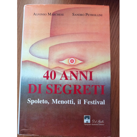 40 anni di segreti Spoleto Menotti il Festival