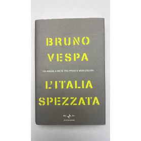 L'Italia spezzata. Un paese a metà tra Prodi e BerlusconiLibrisaggi