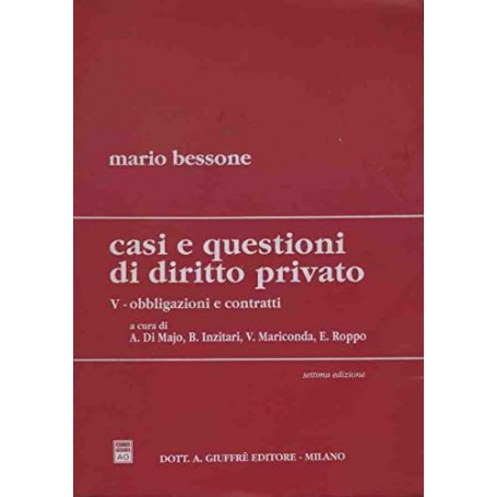 Casi e questioni di diritto privato. Obbligazioni e contratti (Vol. 5)
