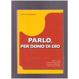 Parlo per dono di Dio