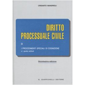 Diritto processuale civile. I procedimenti speciali di cognizione e i giudizi arbitrali (Vol. 3)