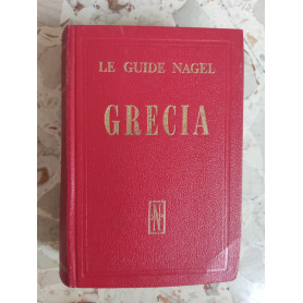 Le guide Nagel: Grecia