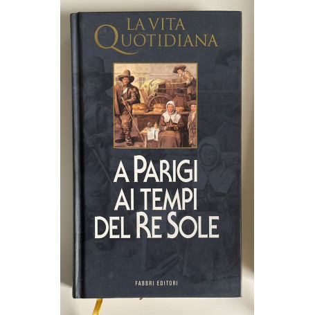 A Parigi ai tempi del Re Sole