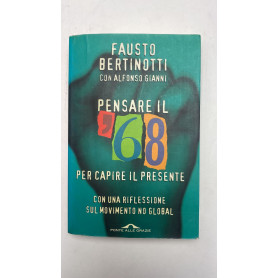 Pensare il '68 per capire il presente. Con una riflessione sul movimento no global