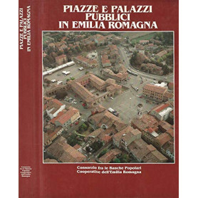 Piazze e palazzi pubblici in Emilia Romagna