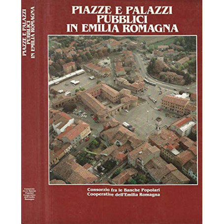 Piazze e palazzi pubblici in Emilia Romagna