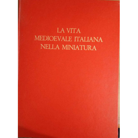 La vita medioevale italiana nella miniatura