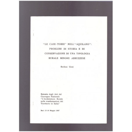 Le "Case-Torri" nell'"Aquilano": problemi di storia e di conservazione di una tipologia rurale minore abruzzese
