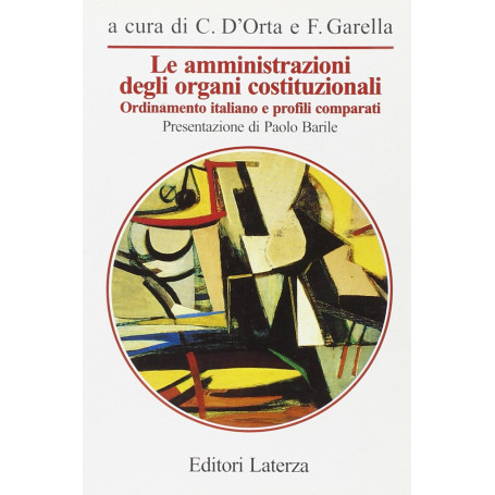 Le amministrazioni degli organi costituzionali. Ordinamento italiano e profili comparati