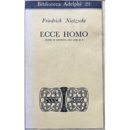 Ecce Homo. Come si diventa ciò che si è