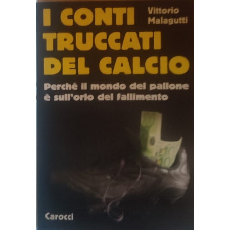 I conti truccati del calcio. Perché il mondo del pallone è sull'orlo del fallimento