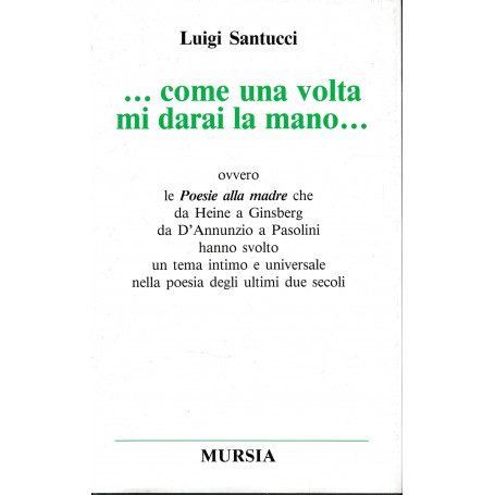 ..come una volta mi darai la mano..