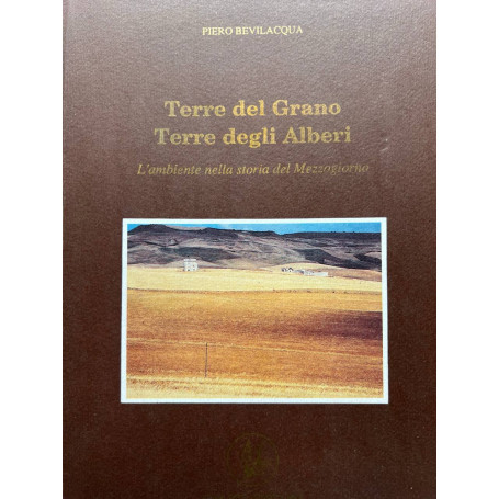 Terre del Grano. Terre degli alberi