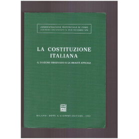 La Costituzione Italiana Il disegno originario e la realtà attuale